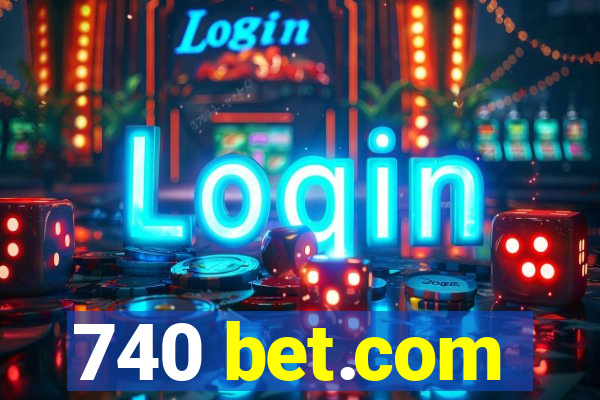 740 bet.com